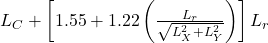 L_C + \left[1.55 + 1.22 \left(\frac{L_r}{\sqrt{L_X^2 + L_Y^2}}\right) \right] L_r