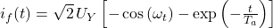 i_f(t) = \sqrt{2} \, U_Y \left[ -\cos \left( \omega_t \right) - \exp \left( -\frac{t}{T_a} \right) \right]