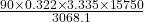 \frac{90 \times 0.322 \times 3.335 \times 15750}{3068.1}