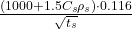 \frac{(1000 + 1.5C_s \rho_s) \cdot 0.116}{\sqrt{t_s}}