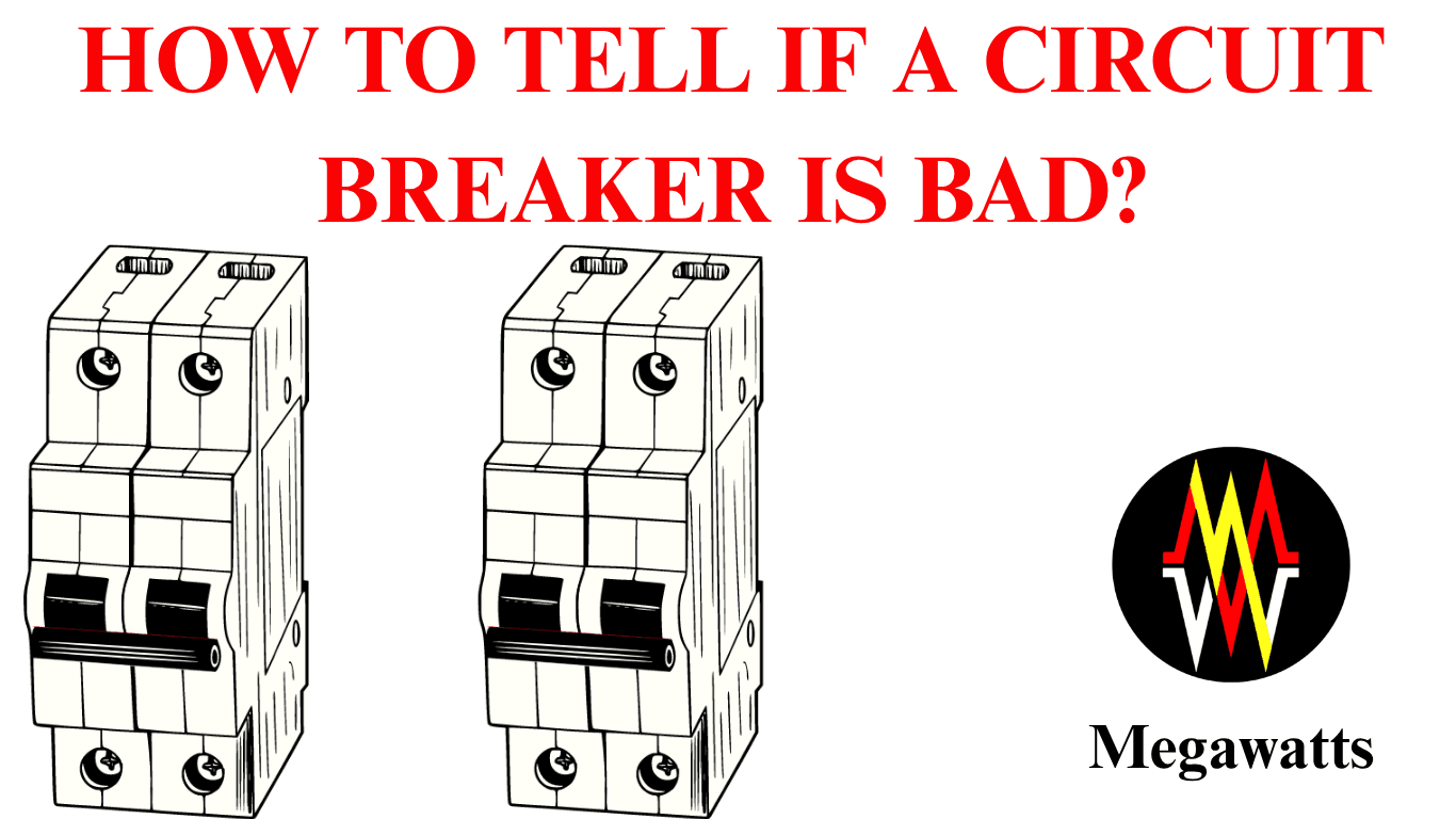 How to tell if a circuit breaker is bad