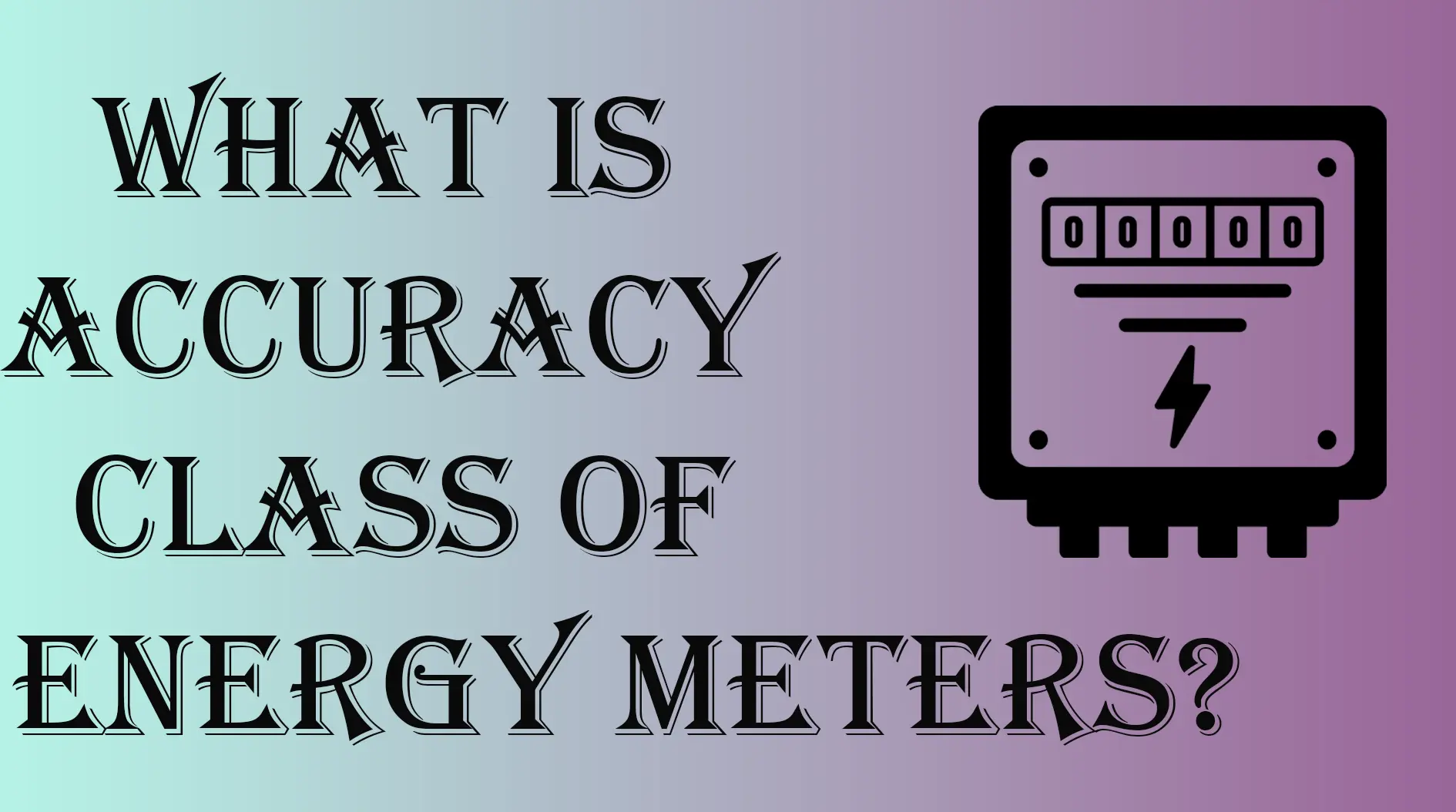 Accuracy class of energy meter thumbnail